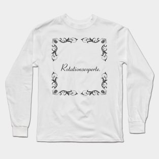 Schnoerkel - Rotatationsexperte. Long Sleeve T-Shirt